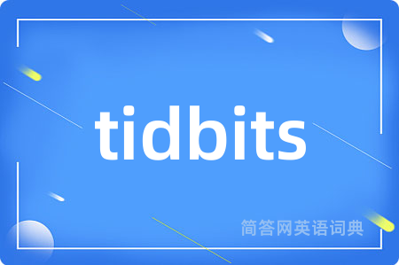 tidbits