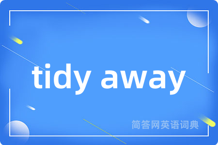 tidy away
