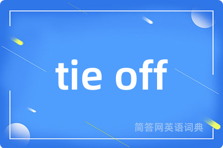 tie off