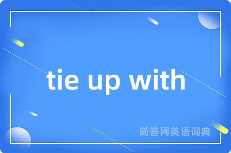 tie up with