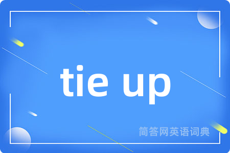 tie up