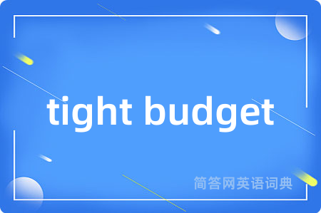 tight budget