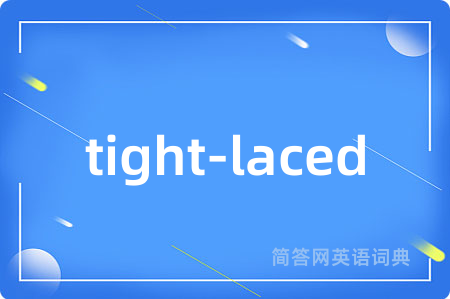 tight-laced