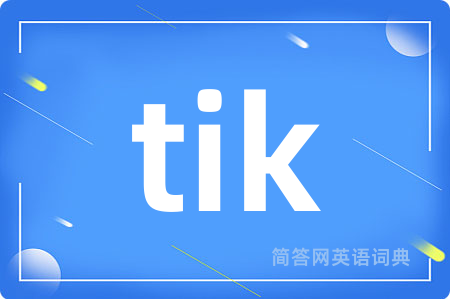 tik