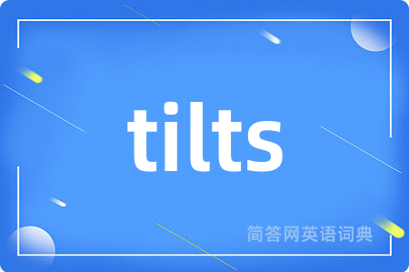 tilts