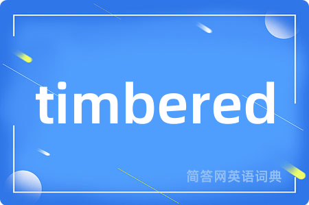 timbered