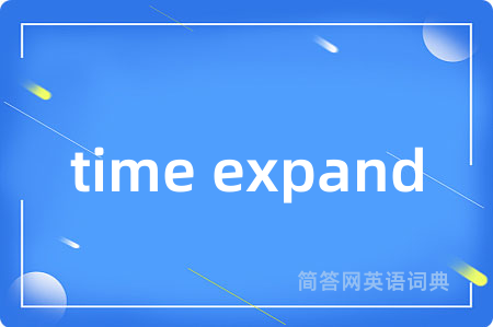time expand
