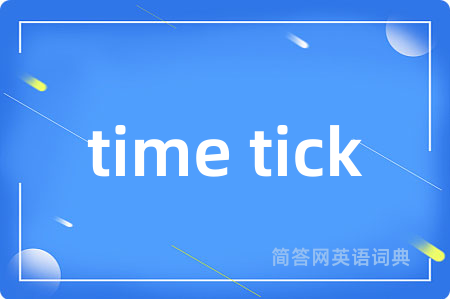 time tick