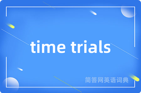 time trials