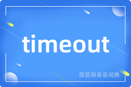 timeout