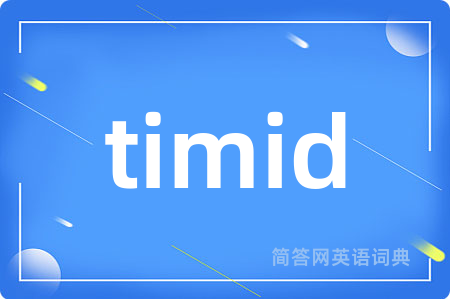 timid