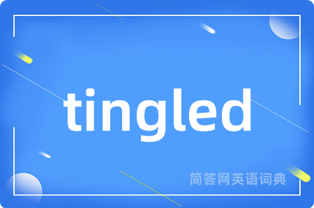 tingled