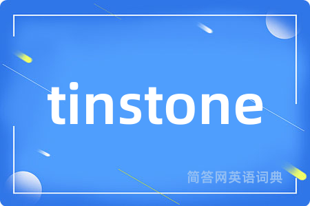 tinstone