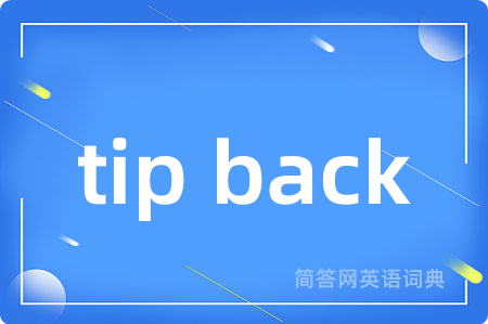 tip back