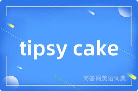 tipsy cake