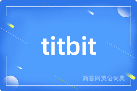 titbit
