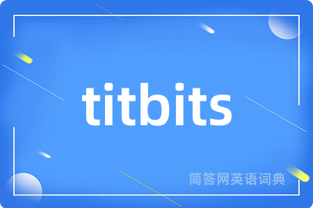 titbits