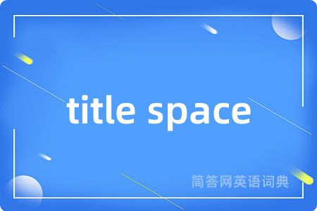 title space