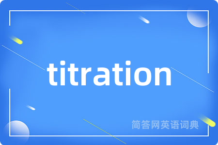 titration