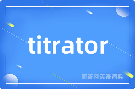 titrator