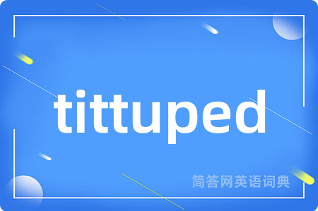 tittuped