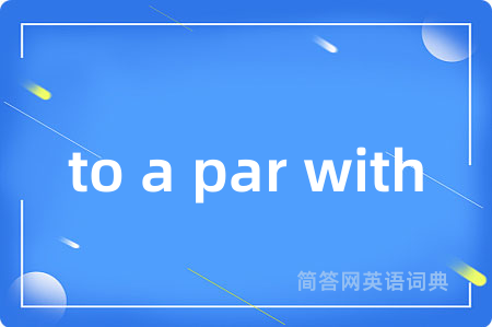 to a par with