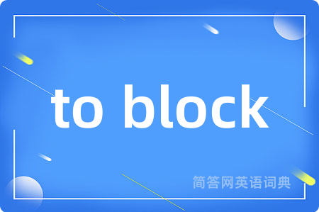 to block