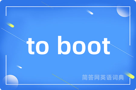 to boot