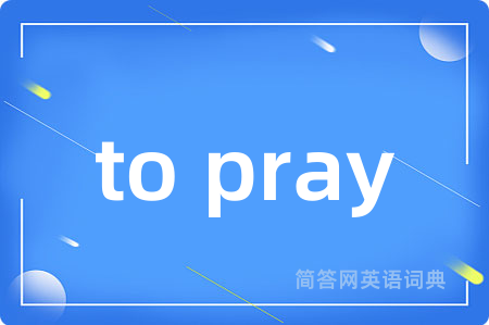 to pray