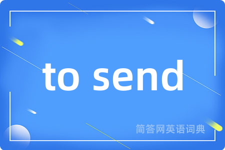 to send