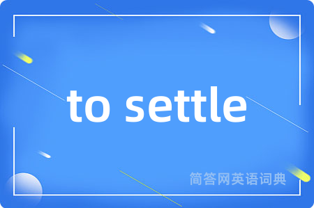 to settle