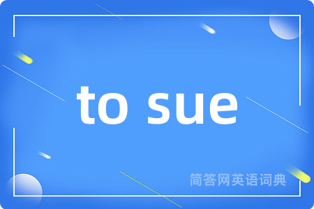 to sue