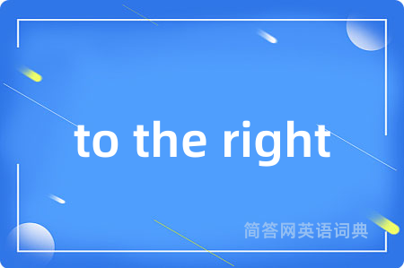 to the right