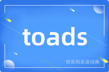 toads