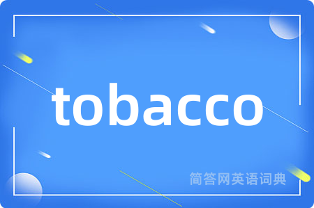 tobacco
