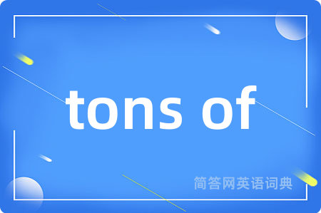 tons of