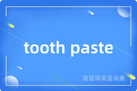 tooth paste