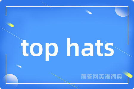top hats
