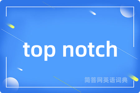 top notch