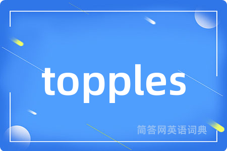 topples