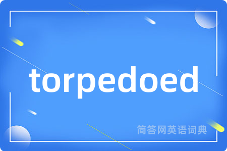 torpedoed