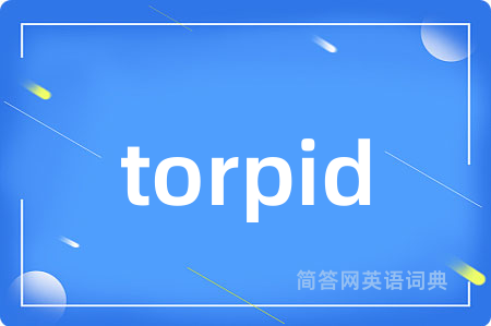 torpid