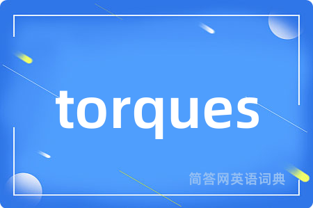 torques