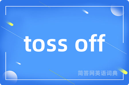 toss off