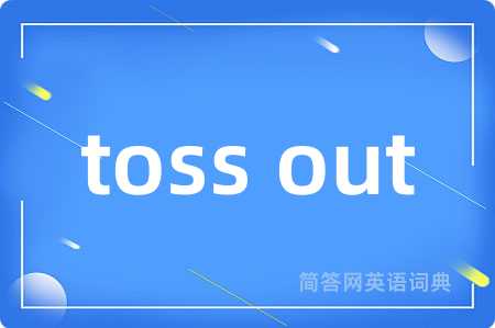 toss out