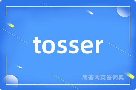 tosser