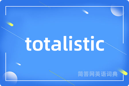 totalistic