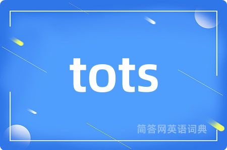 tots