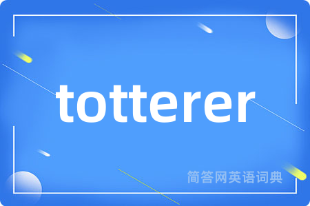 totterer