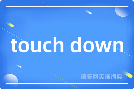 touch down